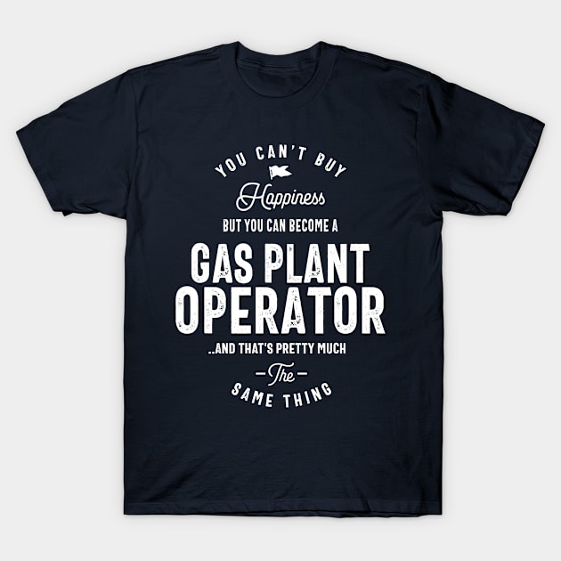 Gas Plant Operator Gift Funny Job Title Profession Birthday Idea T-Shirt by cidolopez